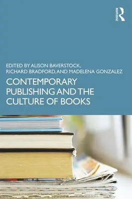 L'édition contemporaine et la culture du livre - Contemporary Publishing and the Culture of Books