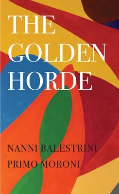 La horde d'or : L'Italie révolutionnaire, 1960-1977 - The Golden Horde: Revolutionary Italy, 1960-1977