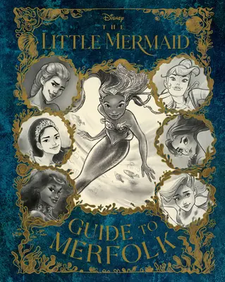 La Petite Sirène : Guide de l'homme de mer - The Little Mermaid: Guide to Merfolk