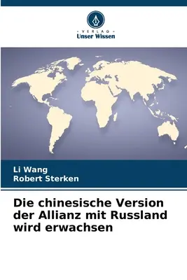 La version chinoise de l'alliance avec la Russie est supprimée - Die chinesische Version der Allianz mit Russland wird erwachsen