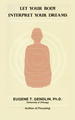 Laissez votre corps interpréter vos rêves - Let Your Body Interpret Your Dreams