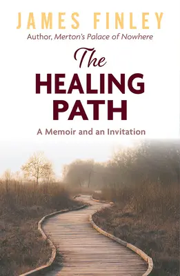 Le chemin de la guérison : Un mémoire et une invitation - The Healing Path: A Memoir and an Invitation