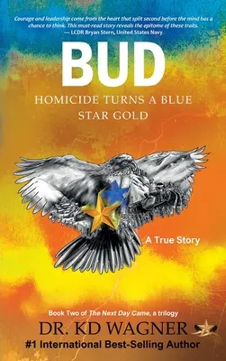 Bud : L'homicide transforme une étoile bleue en or - Bud: Homicide Turns a Blue Star Gold