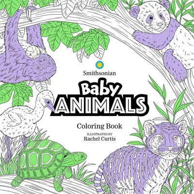 Bébés animaux : Un livre de coloriage Smithsonian - Baby Animals: A Smithsonian Coloring Book