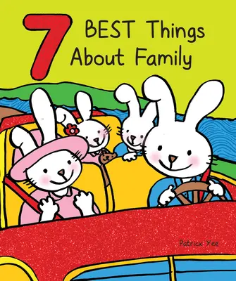 7 meilleures choses à propos de la famille - 7 Best Things about Family