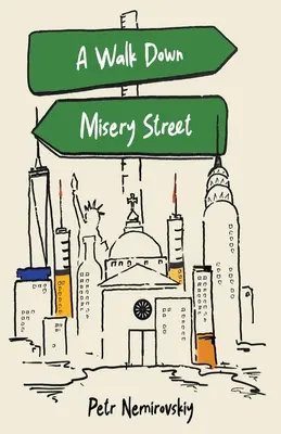 Une promenade dans la rue de la misère - A Walk Down Misery Street