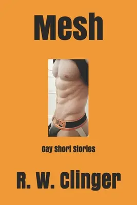 Mesh : Nouvelles gays - Mesh: Gay Short Stories