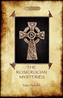 Les mystères rosicruciens : Le gnosticisme et la tradition occidentale des mystères (Aziloth Books) - The Rosicrucian Mysteries: Gnosticism and the Western Mystery Tradition (Aziloth Books)