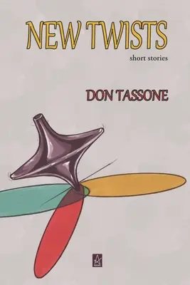 Nouveaux rebondissements : Histoires courtes - New Twists: Short Stories