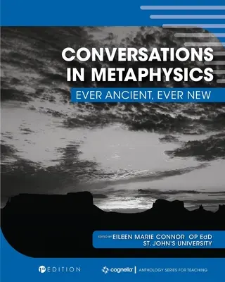 Conversations sur la métaphysique : Toujours ancienne, toujours nouvelle - Conversations in Metaphysics: Ever Ancient, Ever New