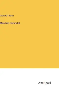 L'homme n'est pas immortel - Man Not Immortal