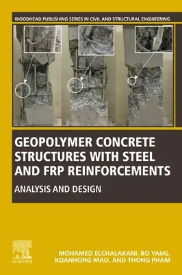 Structures en béton géopolymère avec armatures en acier et en PRF : Analyse et conception - Geopolymer Concrete Structures with Steel and FRP Reinforcements: Analysis and Design