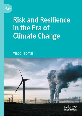 Risque et résilience à l'ère du changement climatique - Risk and Resilience in the Era of Climate Change