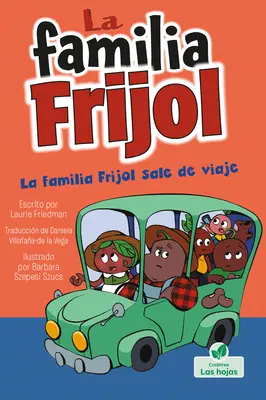 La Familia Frijol Sale de Viaje (Les haricots partent en voyage) - La Familia Frijol Sale de Viaje (the Beans Take a Road Trip)