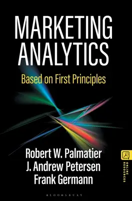 L'analyse marketing : Basée sur les premiers principes - Marketing Analytics: Based on First Principles