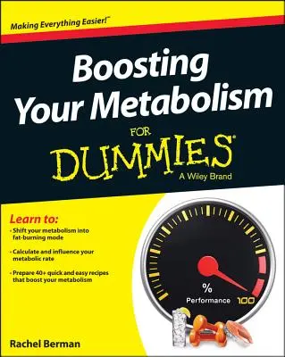 Booster son métabolisme pour les nuls - Boosting Your Metabolism for Dummies