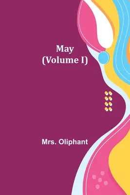 Mai (Volume I) - May (Volume I)