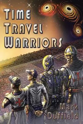 Guerriers du voyage dans le temps - Time Travel Warriors