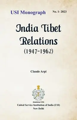 Relations entre l'Inde et le Tibet (1947-1962) - India Tibet Relations (1947-1962)