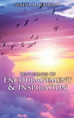 Rendu d'encouragement et d'inspiration - Renderings Of Encouragement & Inspiration