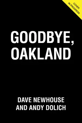 Au revoir, Oakland - Goodbye, Oakland