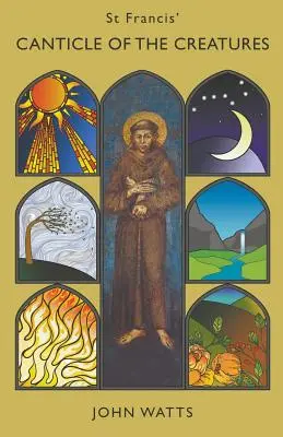 Le cantique des créatures de saint François - St Francis' Canticle of the Creatures
