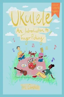UKULELE - Introduction au Fingerpicking : Pour gauchers et droitiers - UKULELE - An Introduction to Fingerpicking: For Left and Right Handed Players