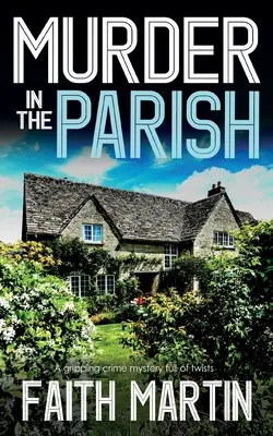 MURDER IN THE PARISH (Meurtre dans la paroisse) - un mystère policier captivant et plein de rebondissements - MURDER IN THE PARISH an utterly gripping crime mystery full of twists