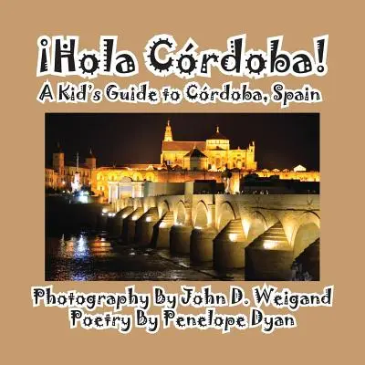 Hola Cordoba ! un guide pour enfants sur Cordoue, Espagne - Hola Cordoba! a Kid's Guide to Cordoba, Spain