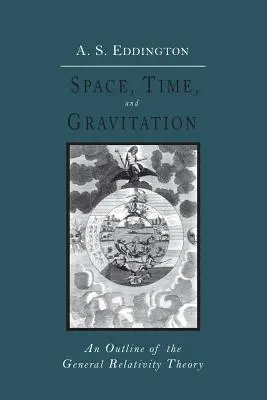 Espace, temps et gravitation : Un aperçu de la théorie de la relativité générale - Space, Time and Gravitation: An Outline of the General Relativity Theory