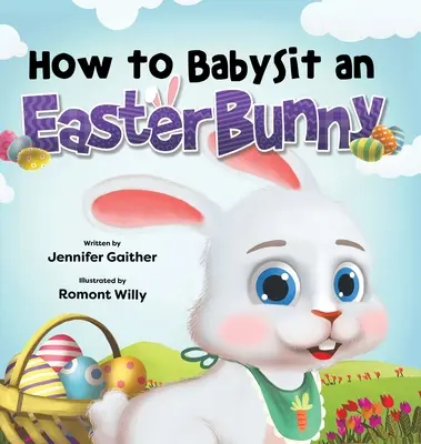 Comment garder un lapin de Pâques - How to Babysit an Easter Bunny