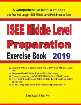 ISEE Middle Level Math Preparation Book : Un cahier d'exercices de mathématiques complet et deux tests de pratique complets pour les mathématiques du niveau intermédiaire de l'ISEE. - ISEE Middle Level Math Preparation Exercise Book: A Comprehensive Math Workbook and Two Full-Length ISEE Middle Level Math Practice Tests