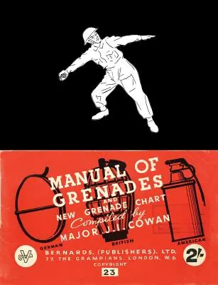 Manuel des grenades et nouveau tableau des grenades : Allemand-Britannique-Américain - Manual of Grenades and New Grenade Chart: German-British-American