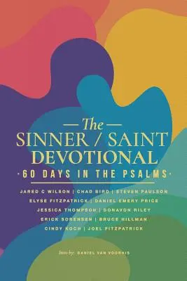 Le dévouement du pécheur/du saint : 60 jours dans les Psaumes - The Sinner/Saint Devotional: 60 Days in the Psalms