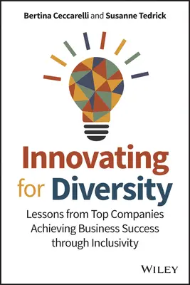 Innover pour la diversité : Leçons des meilleures entreprises qui réussissent grâce à l'inclusivité - Innovating for Diversity: Lessons from Top Companies Achieving Business Success Through Inclusivity