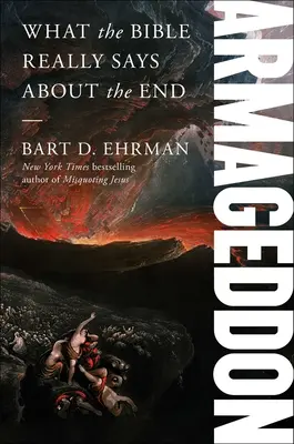 Armageddon : Ce que la Bible dit vraiment de la fin - Armageddon: What the Bible Really Says about the End