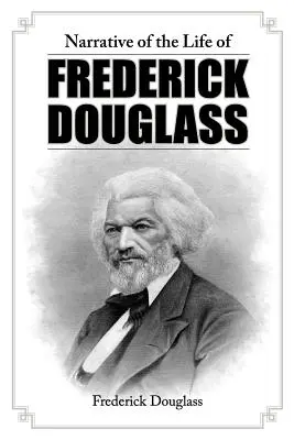 Récit de la vie de Frederick Douglass - Narrative of the Life of Frederick Douglass