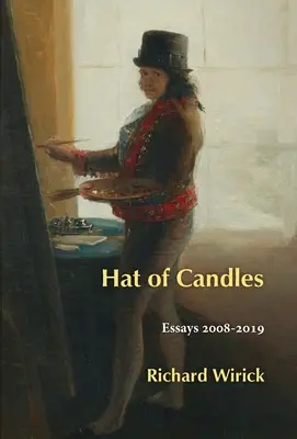 Chapeau de bougies : Essais 2008-2019 - Hat of Candles: Essays 2008-2019