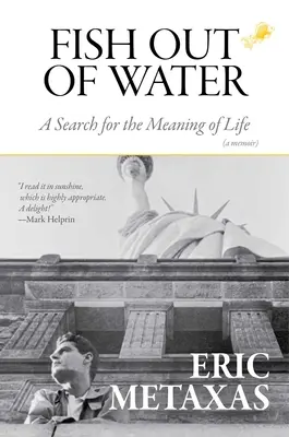 Le poisson hors de l'eau : Le poisson hors de l'eau : à la recherche du sens de la vie - Fish Out of Water: A Search for the Meaning of Life