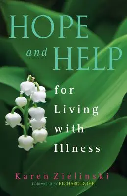 Espoir et aide pour vivre avec la maladie - Hope and Help for Living with Illness