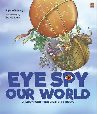 Eye Spy Our World : Un cahier d'activités pour chercher et trouver - Eye Spy Our World: A Look-And-Find Activity Book