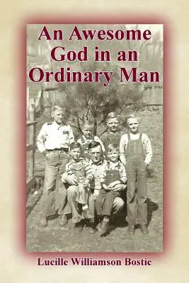 Un Dieu extraordinaire dans un homme ordinaire - An Awesome God in an Ordinary Man