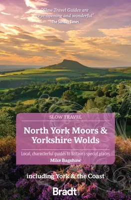 North York Moors & Yorkshire Wolds : Guides locaux et caractéristiques des endroits spéciaux de Grande-Bretagne - North York Moors & Yorkshire Wolds: Local, Characterful Guides to Britain's Special Places