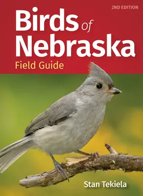 Guide de terrain des oiseaux du Nebraska - Birds of Nebraska Field Guide