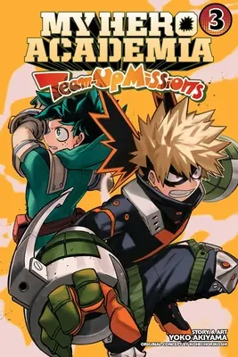 My Hero Academia : Team-Up Missions, Vol. 3 - My Hero Academia: Team-Up Missions, Vol. 3