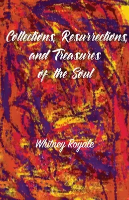 Collections, résurrections et trésors de l'âme - Collections, Resurrections, and Treasures of the Soul