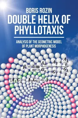 La double hélice de la phyllotaxie : Analyse du modèle géométrique de la morphogenèse végétale - Double Helix of Phyllotaxis: Analysis of the Geometric Model of Plant Morphogenesis