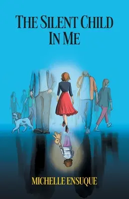 L'enfant silencieux en moi - The Silent Child in Me