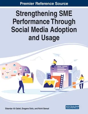 Renforcer les performances des PME par l'adoption et l'utilisation des médias sociaux - Strengthening SME Performance Through Social Media Adoption and Usage