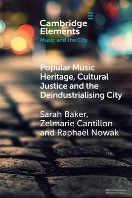 Patrimoine musical populaire, justice culturelle et ville désindustrialisée - Popular Music Heritage, Cultural Justice and the Deindustrialising City